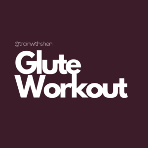 glute workout plan by trainwithshen - lower body and glute focused gym session